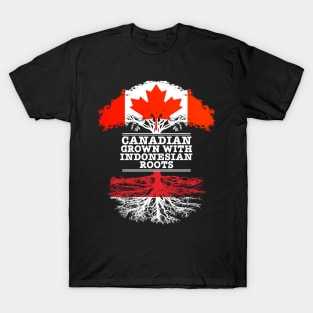 Canadian Grown With Indonesian Roots - Gift for Indonesian With Roots From Indonesia T-Shirt